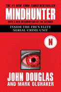 Mindhunter: Inside the FBI&#39;s Elite Serial Crime Unit