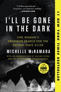 I&#39;ll Be Gone in the Dark