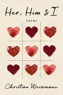 Her, Him &amp; I: Poems