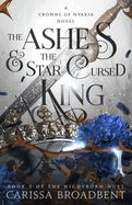 Ashes &amp; the Star-Cursed King: Book 2 of the Nightborn Duet