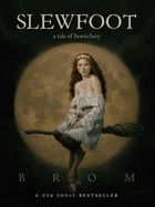 Slewfoot: A Tale of Bewitchery