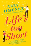 Life&#39;s Too Short