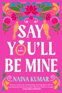 Say You&#39;ll Be Mine