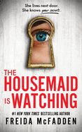 Housemaid Is Watching