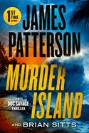 Murder Island: Patterson&#39;s Scariest Thriller Since the Summer House
