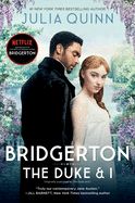 Bridgerton: The Duke and I      [Tv Tie-In]