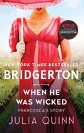 Bridgerton: When He Was Wicked