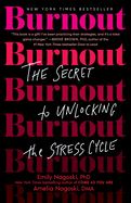 Burnout: The Secret to Unlocking the Stress Cycle