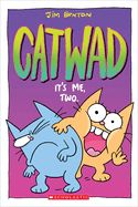 Catwad #2: It&#39;s Me, Two. a Graphic Novel