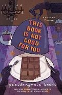 Secret: This Book Is Not Good for You
