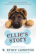 A Dog&#39;s Purpose Puppy Tale: Ellie&#39;s Story