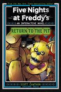 Five Nights at Freddy&#39;s: Return to the Pit (Interactive Novel #2)