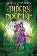 Sisters Ever After: The Piper&#39;s Promise
