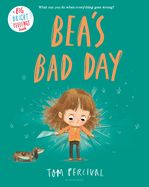 Bea&#39;s Bad Day