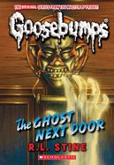Ghost Next Door (Classic Goosebumps #29)