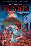 I Survived Graphic Novel #10: I Survived the Destruction of Pompeii, AD 79
