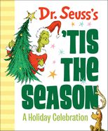 Dr. Seuss&#39;s &#39;Tis the Season: A Holiday Celebration: A Christmas Gift Book