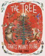 Tree That&#39;s Meant to Be: A Christmas Book for Kids