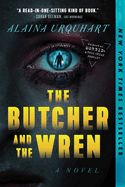 The Butcher and the Wren - Two Rivers
