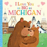 I Love You as Big as Michigan (I Love You as Big as)