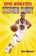 Epic Athletes: Stephen Curry (Epic Athletes #1)