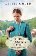 This Passing Hour (Amish Memories #02)