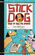Stick Dog Tries to Take the Donuts (Stick Dog #5)