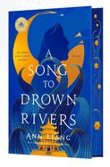 SONG TO DROWN RIVERS LTD/E