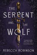 The Serpent and the Wolf (Dark Inheritance Trilogy #1)