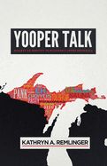 Yooper Talk: Dialect as Identity in Michigan&#39;s Upper Peninsula