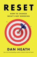 Reset: How to Change What&#39;s Not Working