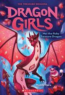 Mei the Ruby Treasure Dragon (Dragon Girls #4)
