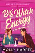 Big Witch Energy (Starfall Point #2)
