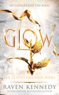Glow (The Plated Prisoner #4)