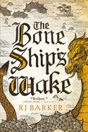 The Bone Ship&#39;s Wake (Tide Child Trilogy #3)