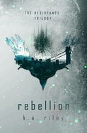 Rebellion (Resistance Trilogy #3)