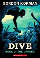 Dive #3: The Danger (Dive)