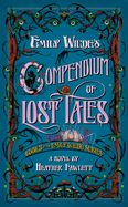 Emily Wilde&#39;s Compendium of Lost Tales
