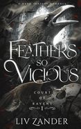 Feathers so Vicious: A Dark Fantasy Romance (Court of Ravens #1)