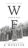 Wild &amp; Free
