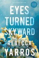 Eyes Turned Skyward (Flight &amp; Glory #2)