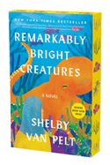 Remarkably Bright Creatures- Paperback