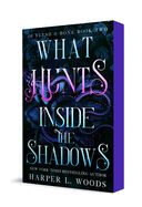 What Hunts Inside the Shadows: Of Flesh &amp; Bone, Book Two