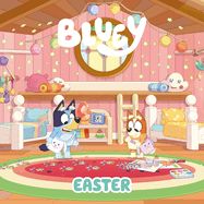 Bluey: Easter (Bluey)