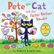 Pete the Cat and the Easter Basket Bandit