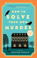 How to Solve Your Own Murder *