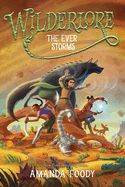 The Ever Storms (Reprint) (Wilderlore #3)