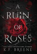 A Ruin Of Roses (Deliciously Dark Fairytales #1)