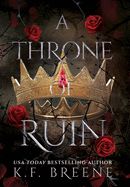 A Throne of Ruin (Deliciously Dark Fairytales #2)