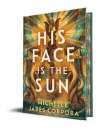 His Face Is the Sun (Throne of Khetara)